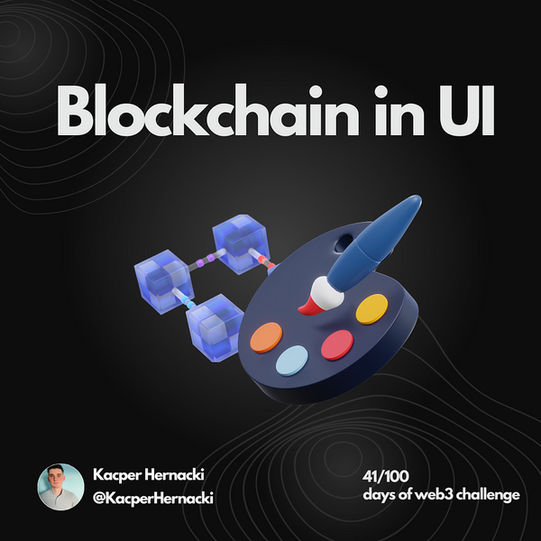 Blockchain in UI— is it easy to transfer skills from frontend to web3?